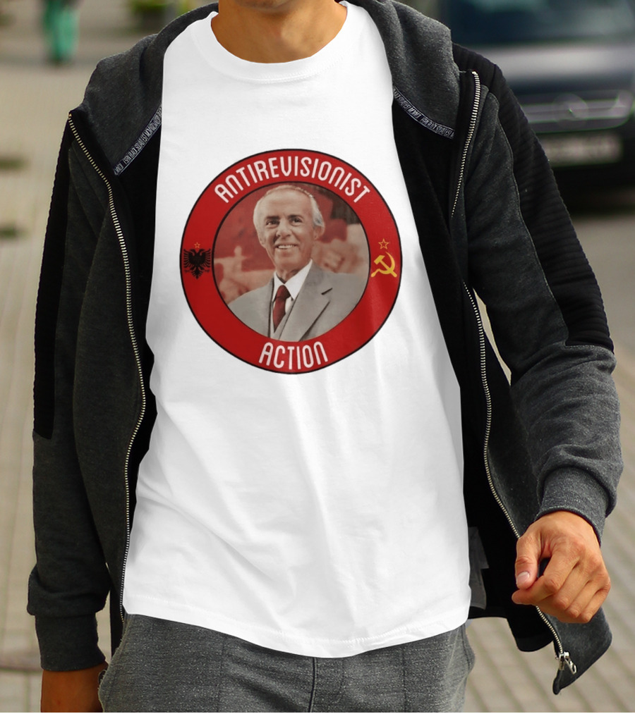 Antirevisionist Action Enver Hoxha Albania Soviet T-Shirt