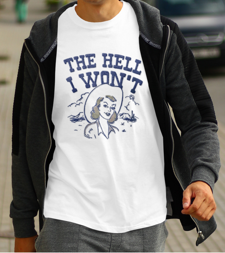 The Hell I Won't Blonde Woman Cowboy Hat Desert Scene T-Shirt