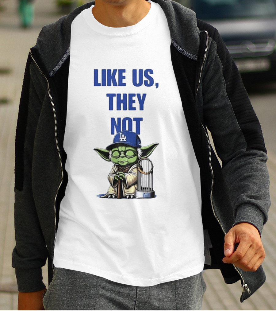 Yoda Like Us They Not Los Angeles Dodgers Champions Baseball Star Wars T-Shirt