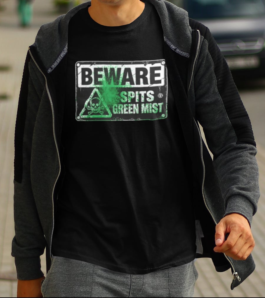 Beware Spits Green Mist Warning Sign With Skull And Crossbones T-Shirt
