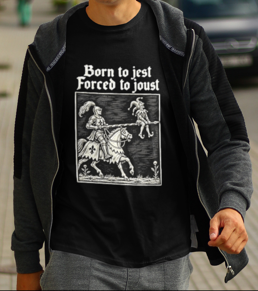 Born To Jest Forced To Joust Knight Jester Spear Horse Mock Medieval Humor T-Shirt