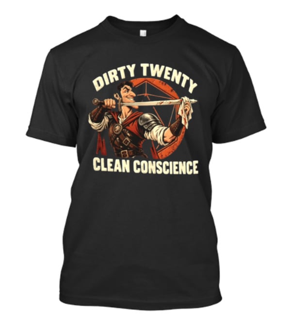 Dirty Twenty Clean Conscience Smiling Warrior With Bloody Sword T-Shirt
