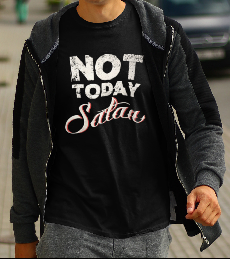 Not Today Satan Distressed White Red Script T-Shirt
