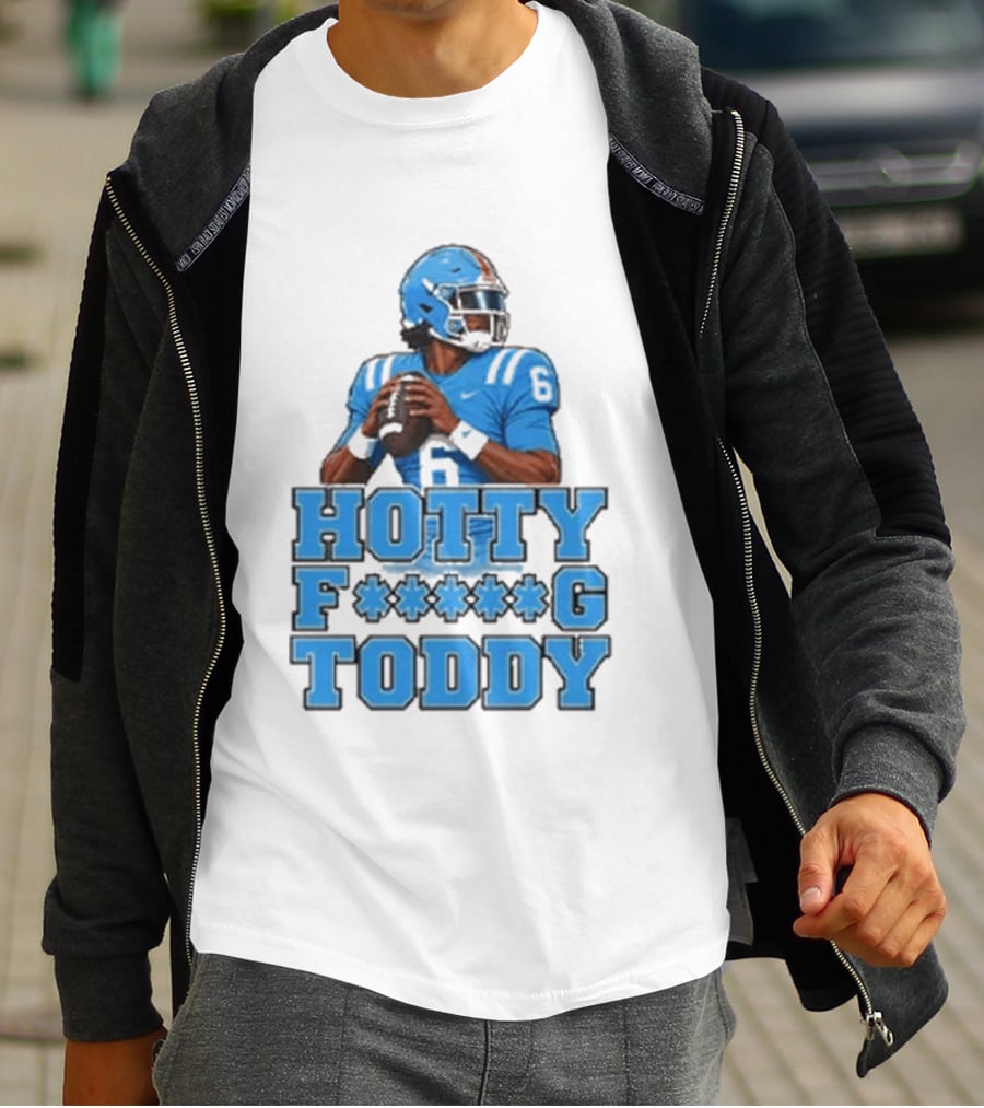 Hotty F<strong></strong>*g Toddy Ole Miss Rebels Football Number 6 T-Shirt