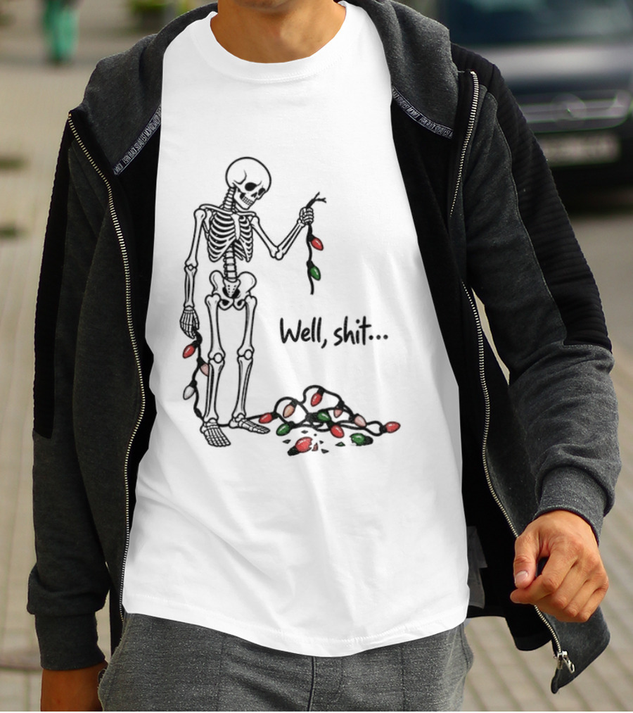 Well Shit Christmas Skeleton Holiday Lights T-Shirt