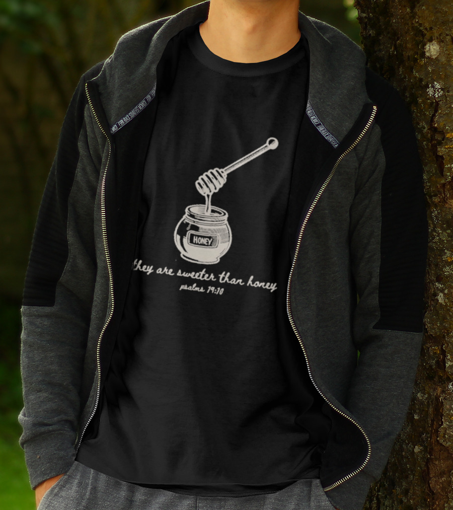 They Are Sweeter Than Honey Psalm 119:103 Honey Jar Christian Verse T-Shirt
