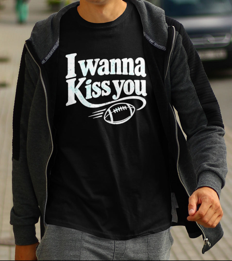 Distressed I Wanna Kiss You Football Sports Iconic Phrase T-Shirt