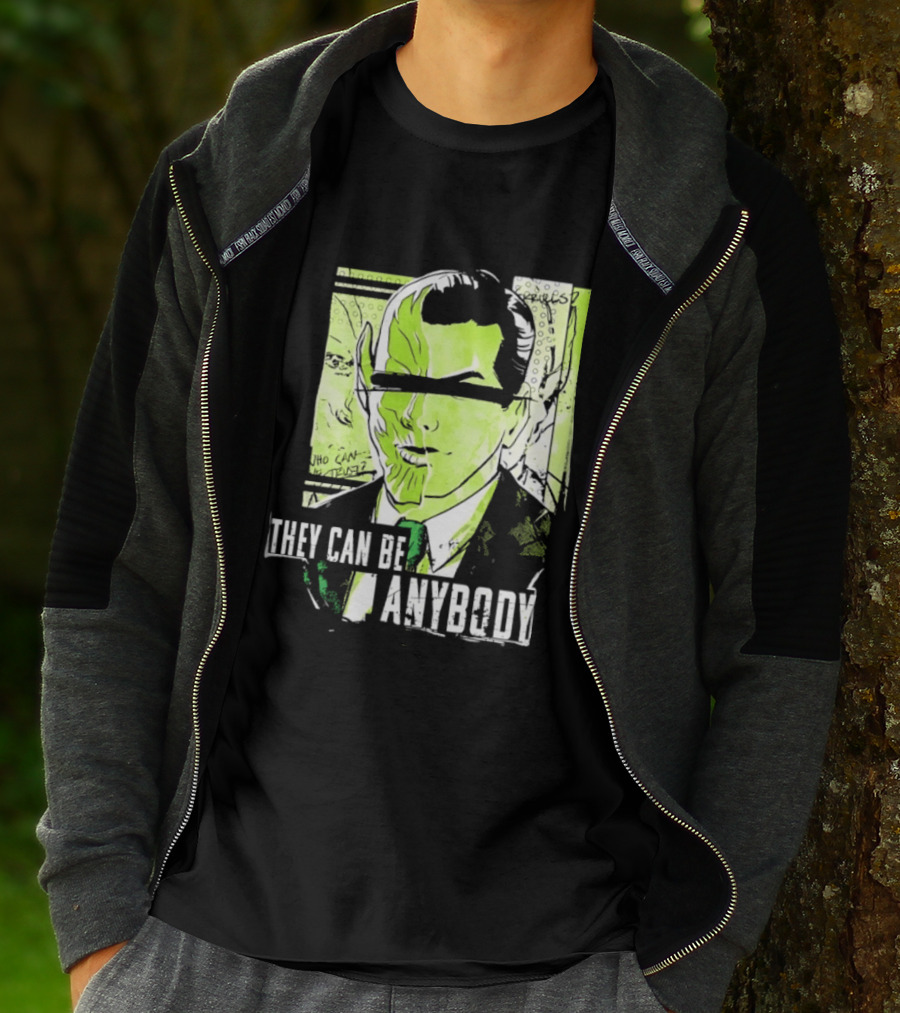 They Can Be Anybody Secret Invasion Marvel T-Shirt