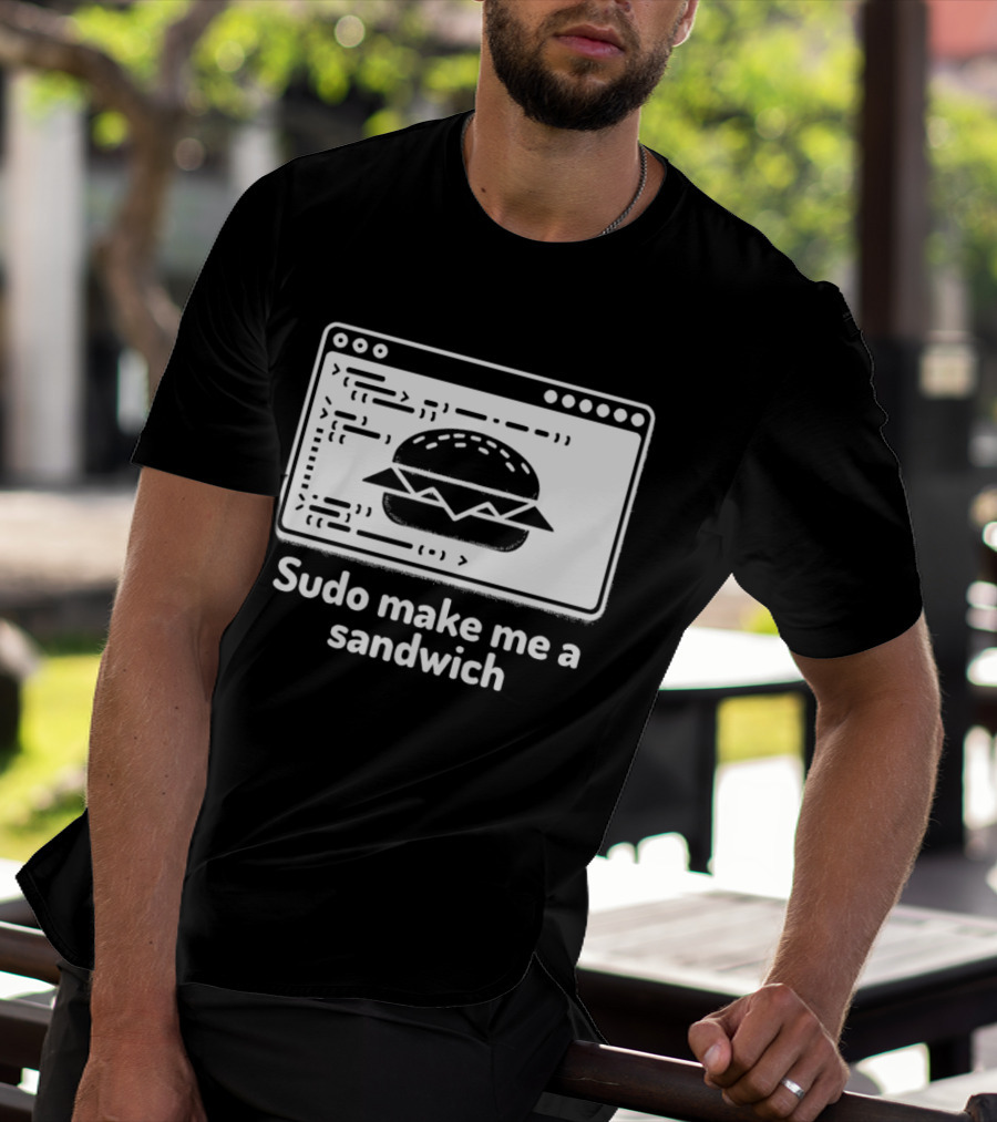 Sudo Make Me A Sandwich Linux Programmer Terminal Code Burger T-Shirt