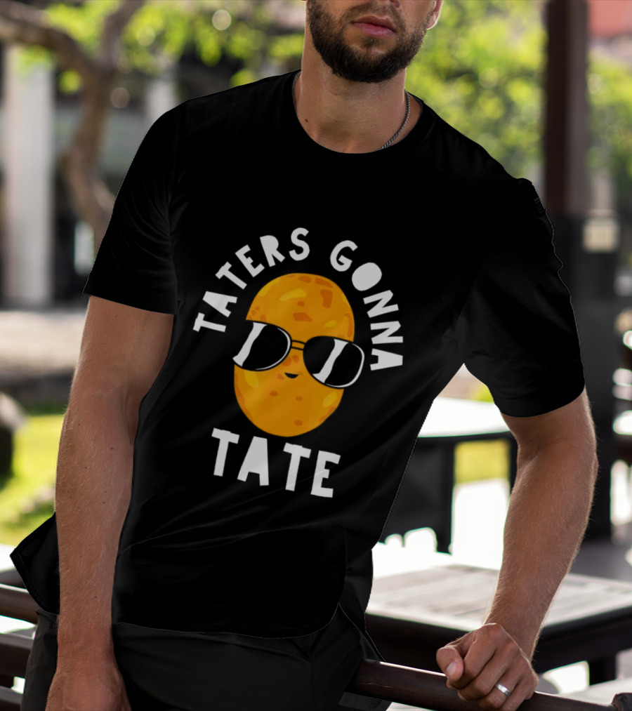 Taters Gonna Tate Funny Potato With Sunglasses T-Shirt