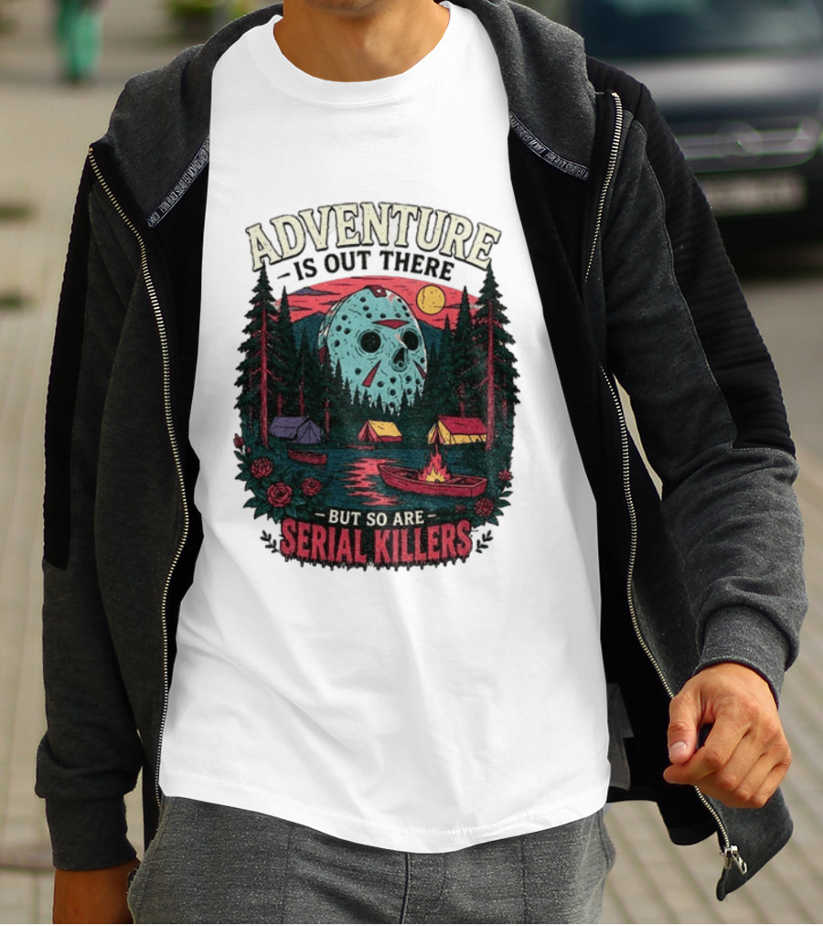 Adventure Is Out There But So Are Serial Killers Halloween Mask Camping Scene T-Shirt