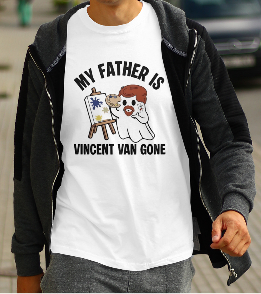 My Father Is Vincent Van Gone Ghost Artist Palette Easel T-Shirt