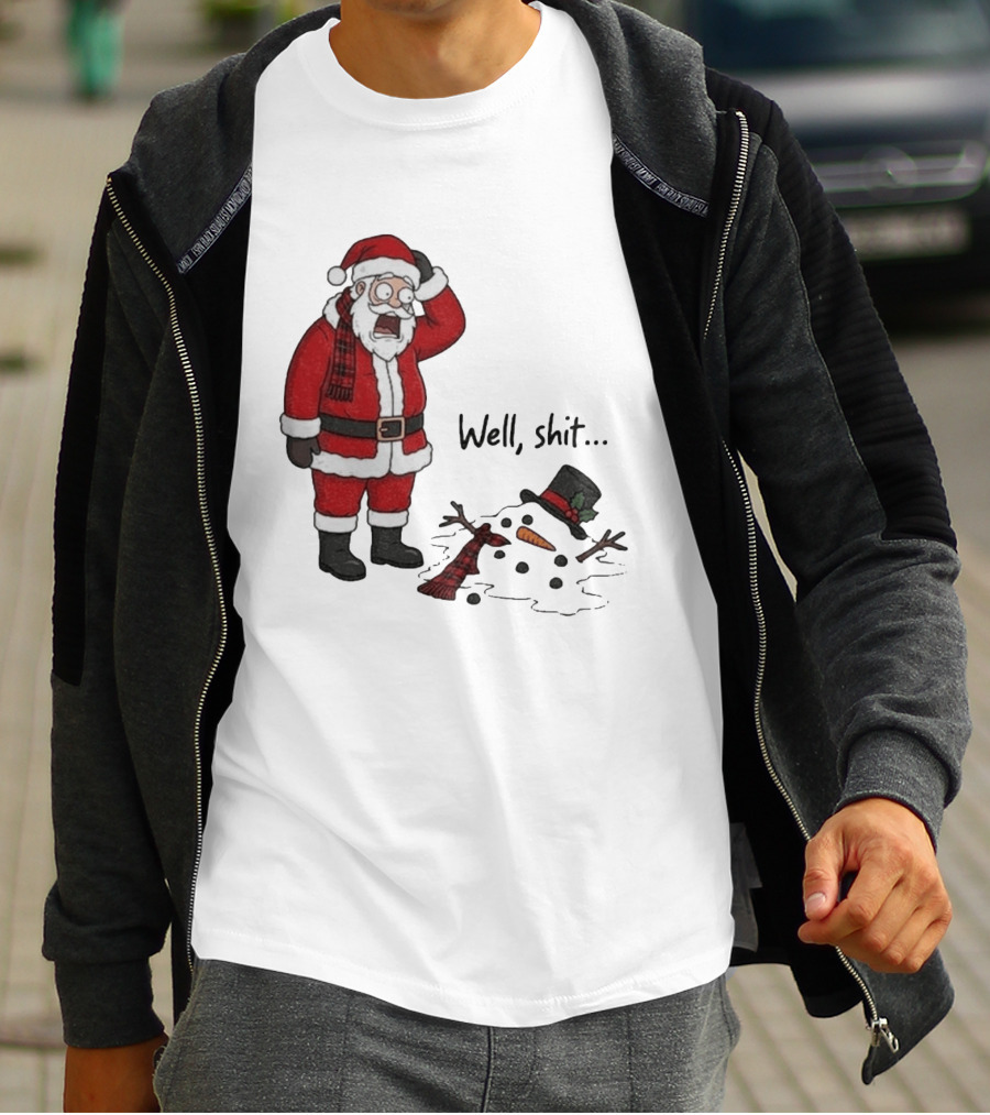 Santa Well Shit Xmas With Melted Snowman T-Shirt