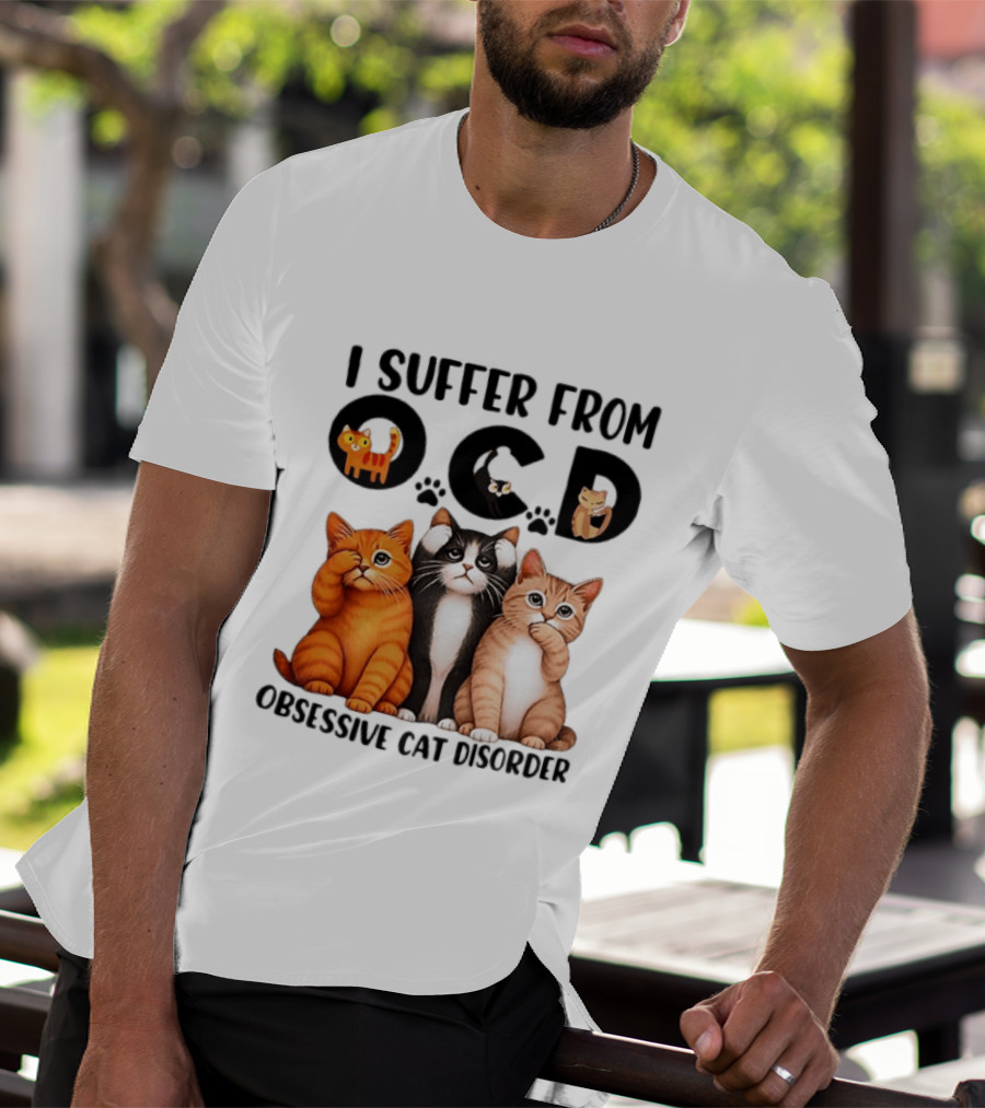 I Suffer From OCD Obsessive Cat Disorder Cute Cat Trio T-Shirt