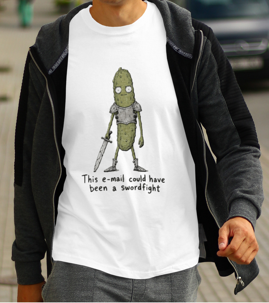This Email Could Have Been A Swordfight Pickle Warrior Wearing Armor Holding Sword T-Shirt