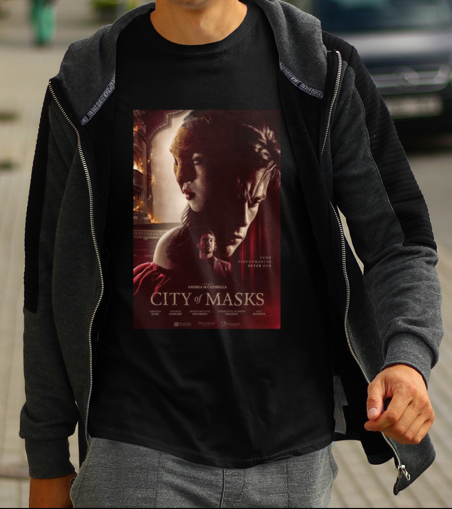 A Film By Andrea M Catinella City Of Masks Some Performances Never End T-Shirt
