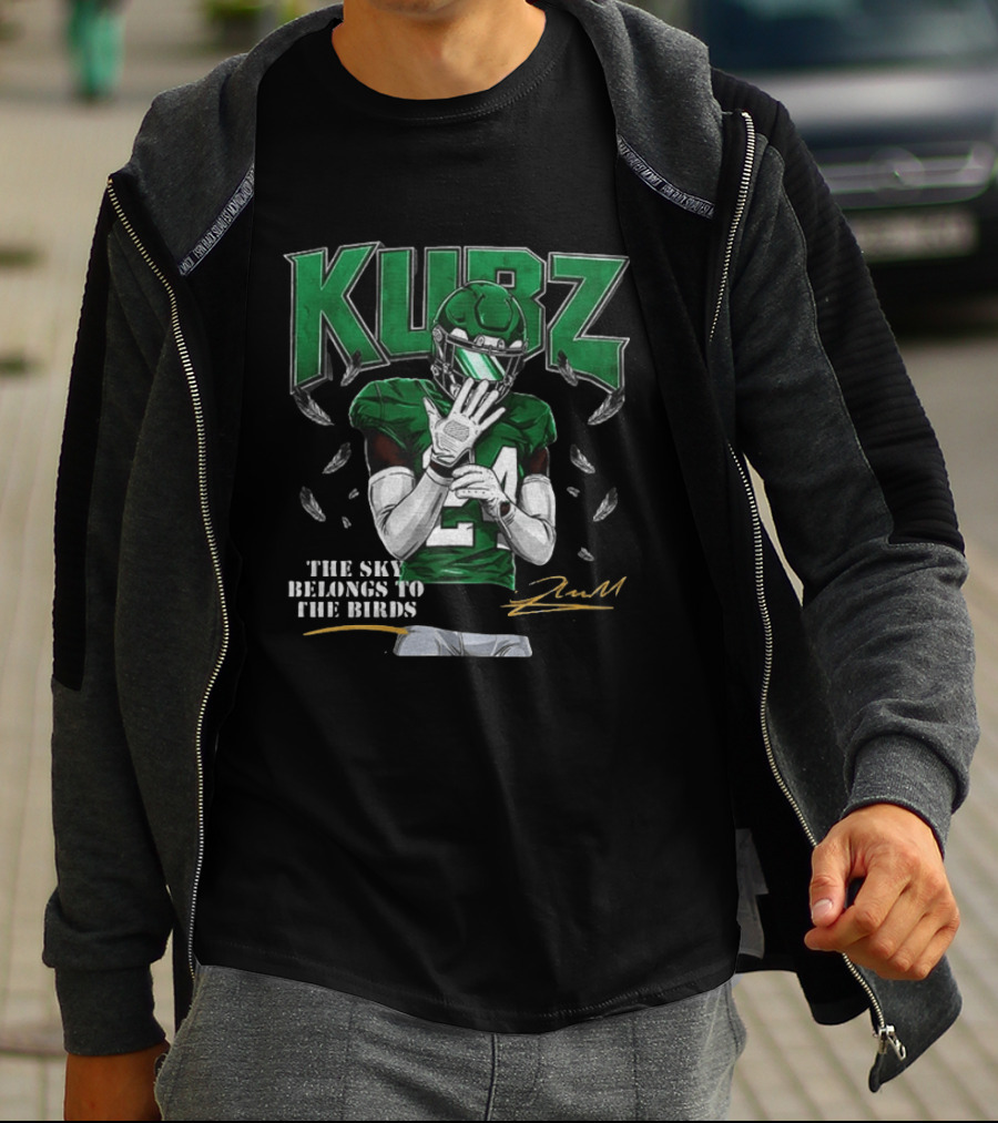 Kubz The Sky Belongs To The Birds 24 Philly Football Inspiring Fans T-Shirt