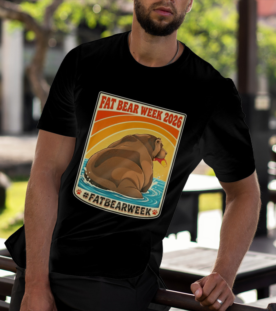 Fat Bear Week 2026 Katmai National Park Hashtag Fat Bear Week T-Shirt
