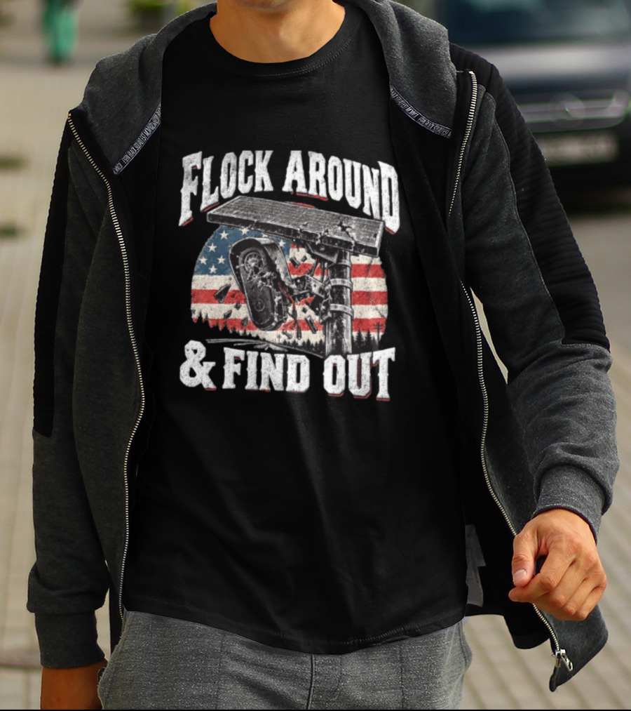 Flock Around And Find Out USA Flag Broken Security Camera Solar Panel T-Shirt