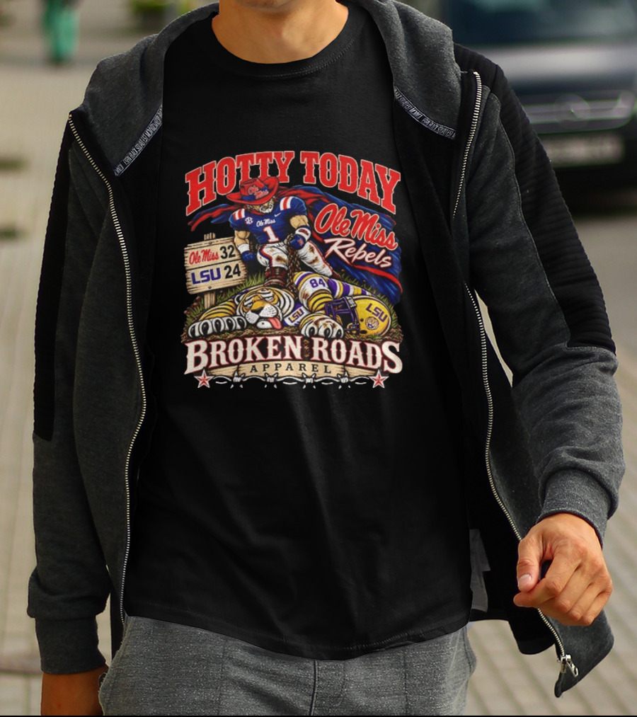 Hotty Toddy Ole Miss Rebels Vs LSU 32 24 Broken Roads T-Shirt