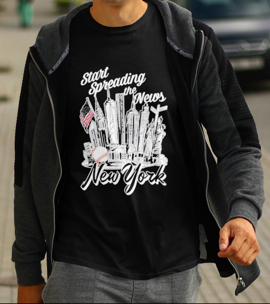 New York Start Spreading The News Skyline American Flag Baseball T-Shirt