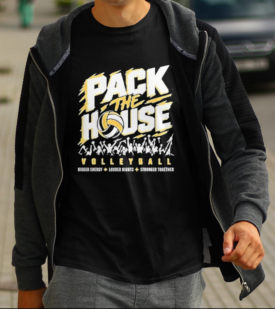 Pack The House Volleyball Bigger Energy Louder Nights Stronger Together Enthusiastic Crowd Rally T-Shirt