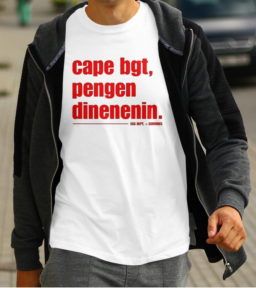 Cape Bgt Pengen Dinenin SSS Dept Gudvibes Collaboration T-Shirt