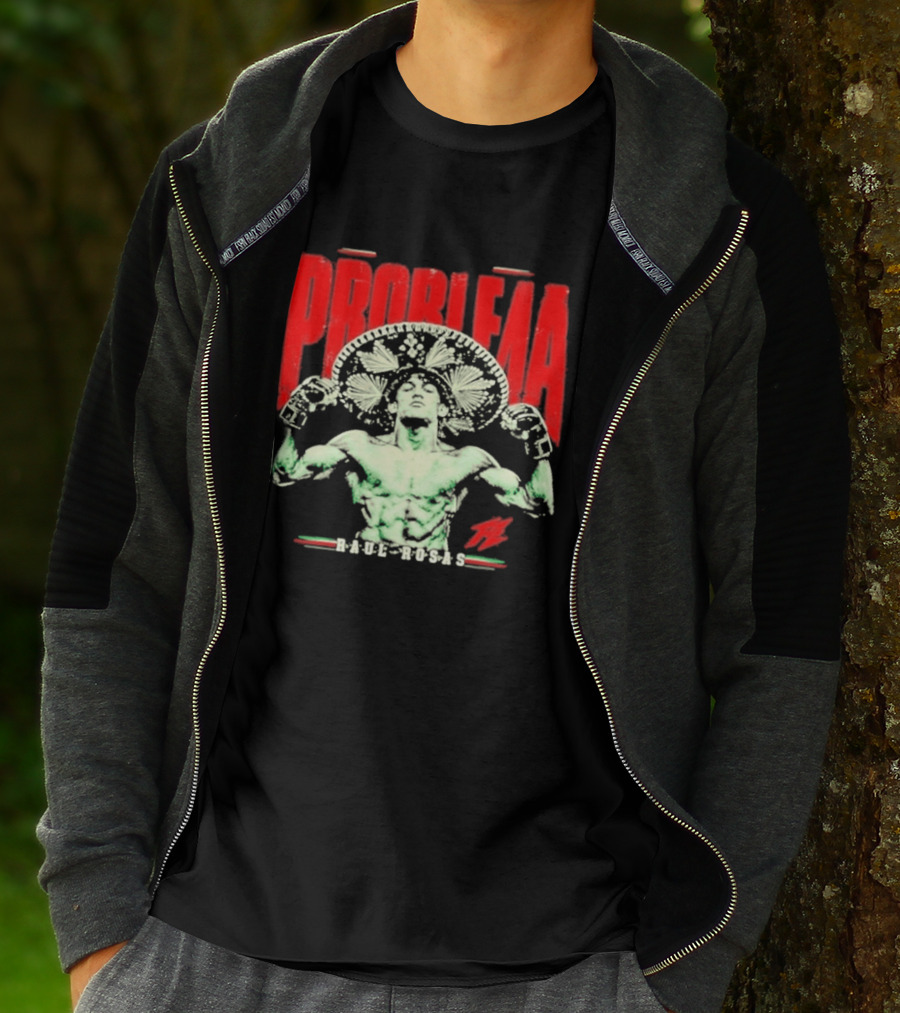 Raul Rosas El Nino Problema UFC Champion 2026 T-Shirt