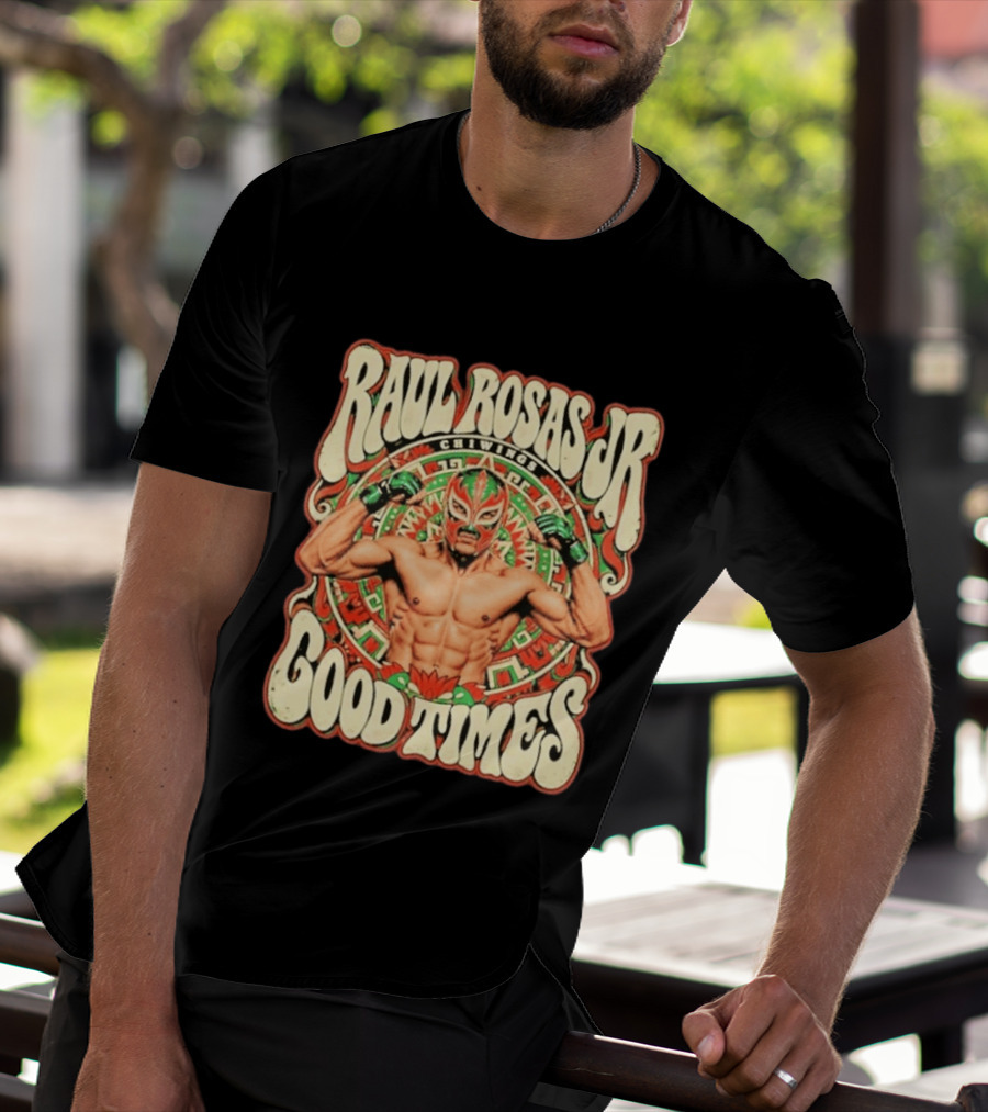 Raul Rosas Jr Chiwings Good Times UFC T-Shirt