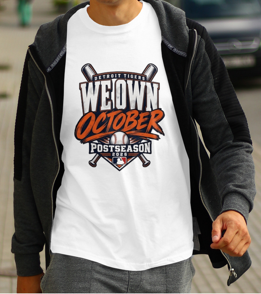 Detroit Tigers We Own October 2026 MLB Postseason T-Shirt