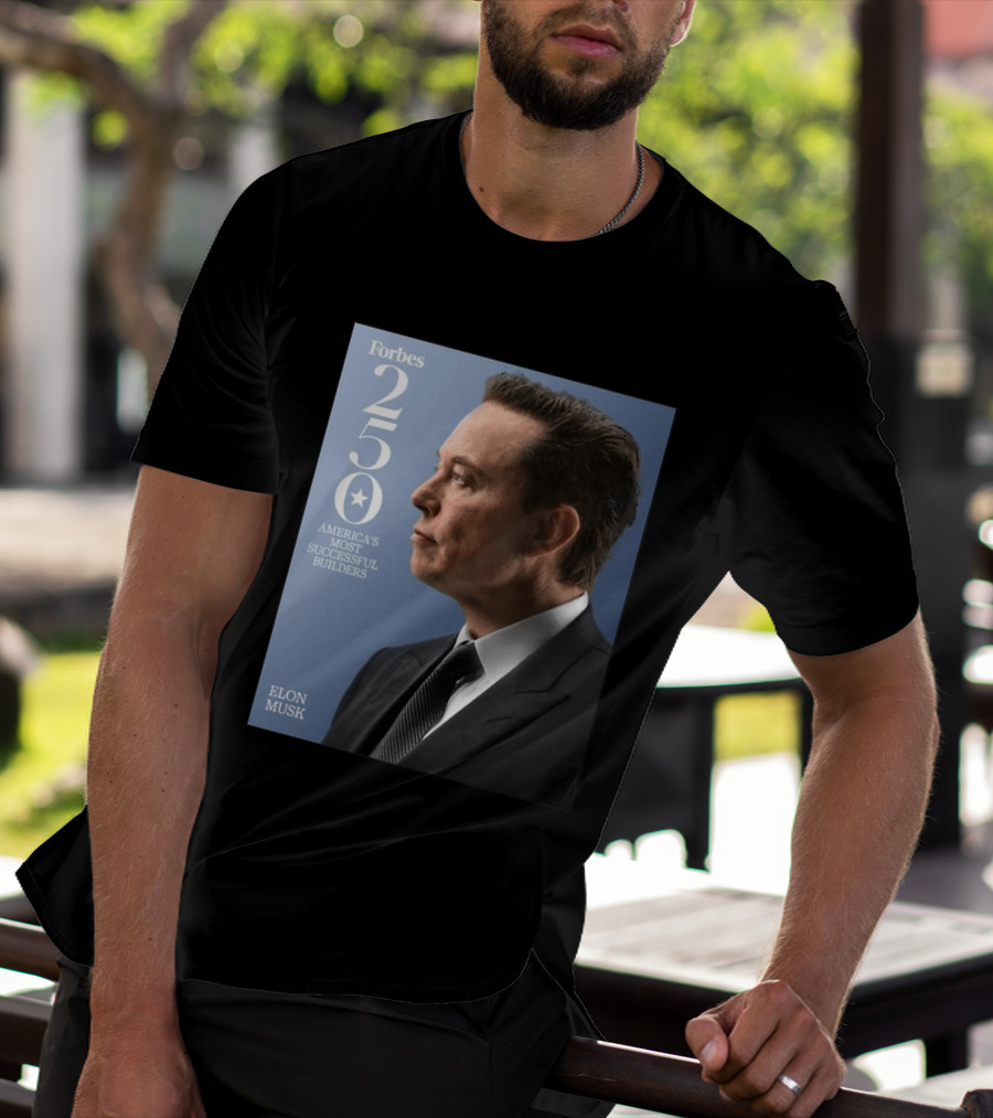 Forbes 250 America's Most Successful Builders Elon Musk T-Shirt