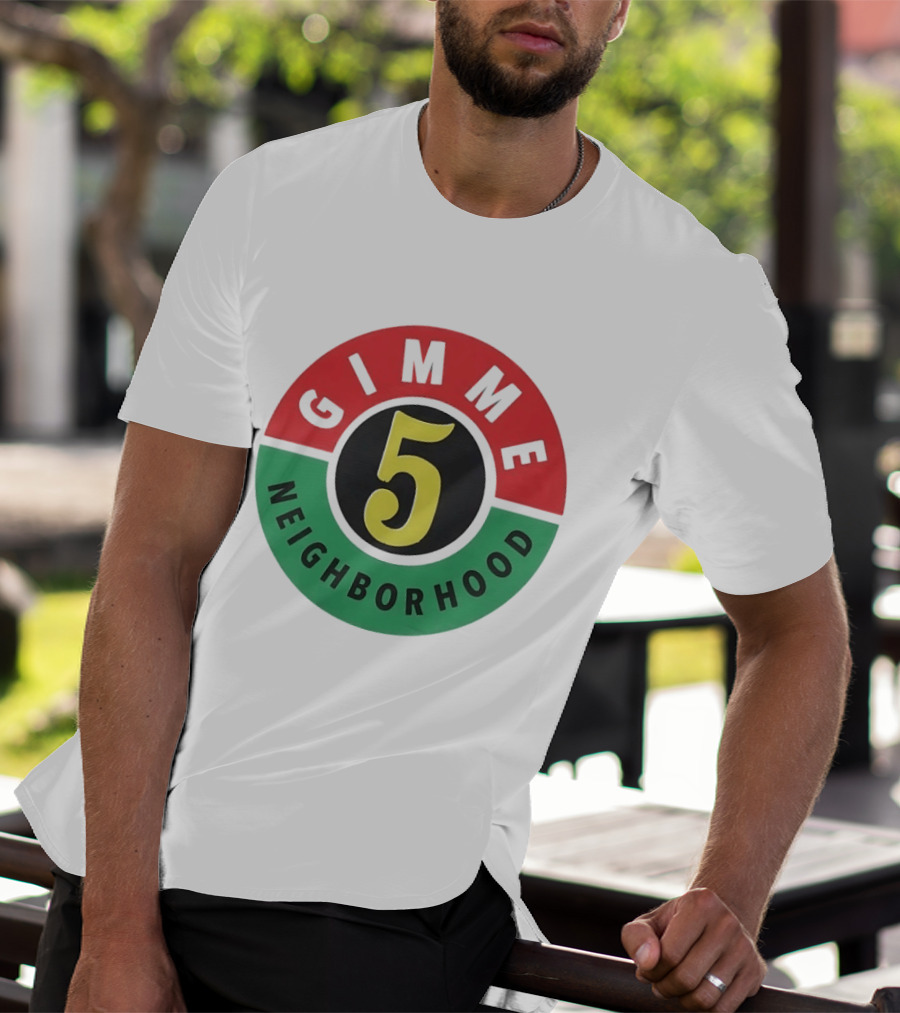 Gimme 5 Neighborhood Streetwear T-Shirt