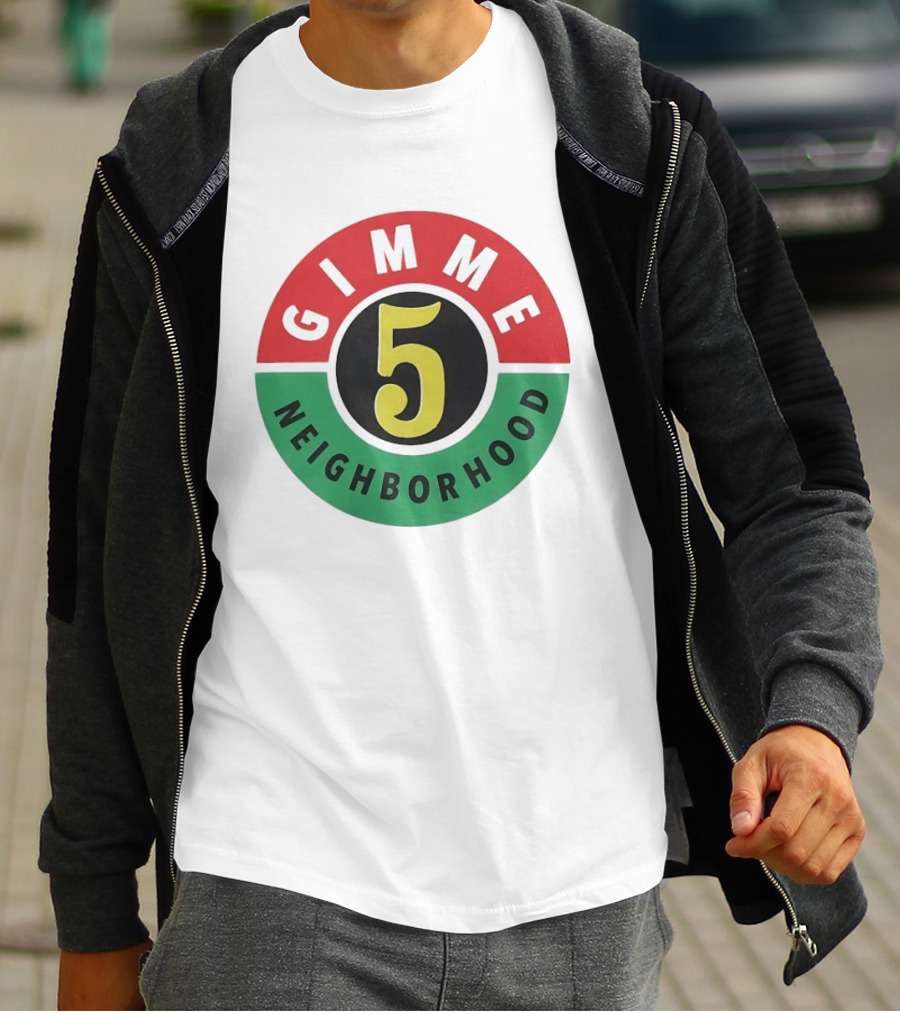 Gimme 5 Neighborhood Streetwear T-Shirt