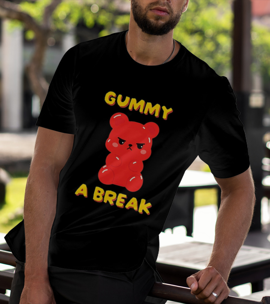 Gummy A Break Angry Red Gummy Bear T-Shirt