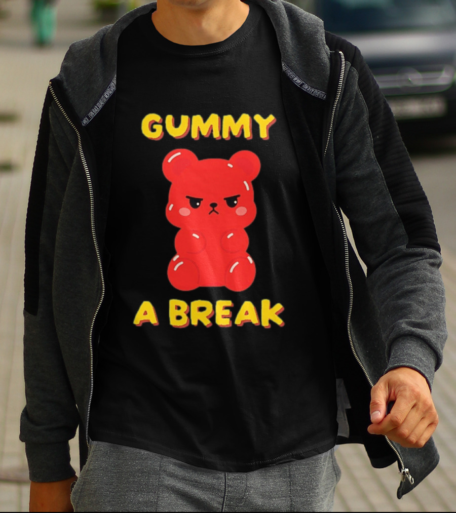 Gummy A Break Angry Red Gummy Bear T-Shirt