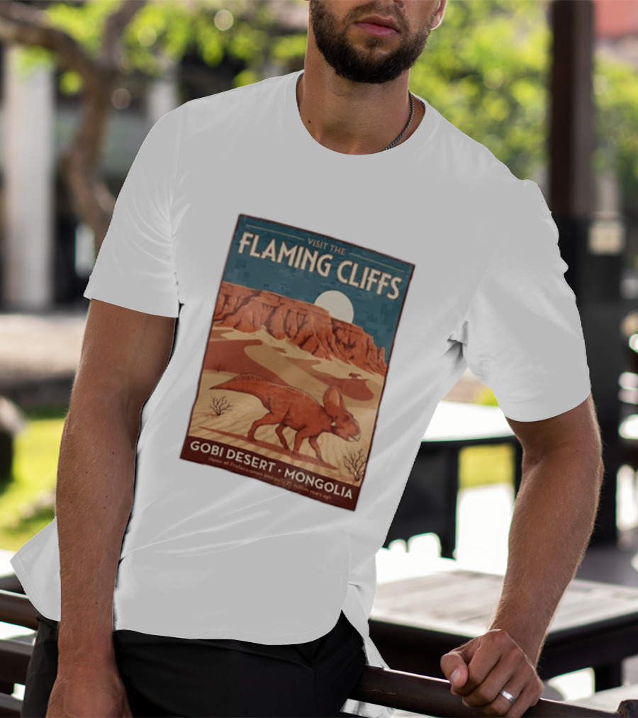 Visit The Flaming Cliffs Gobi Desert Mongolia Home Of Protoceratops Dinosaurs 75 Million Years Ago T-Shirt