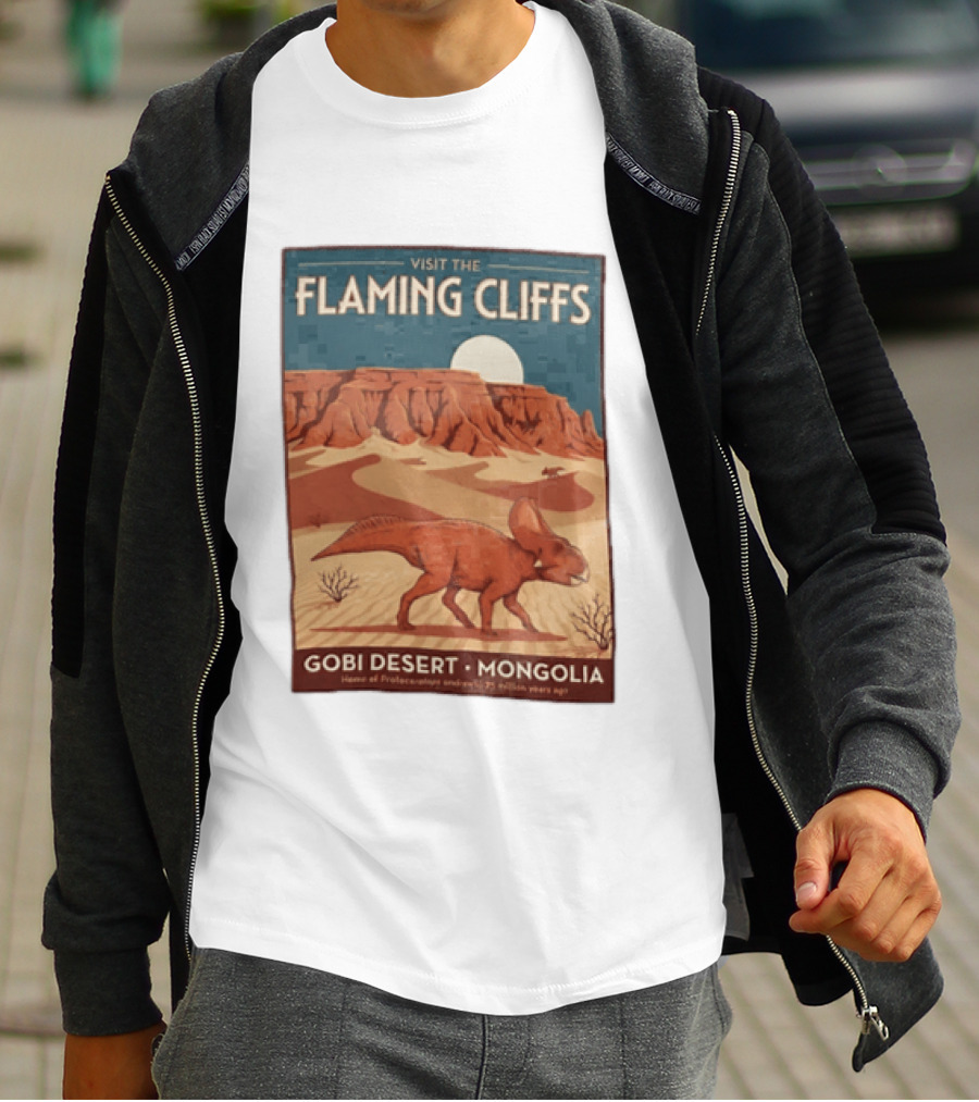 Visit The Flaming Cliffs Gobi Desert Mongolia Home Of Protoceratops Dinosaurs 75 Million Years Ago T-Shirt