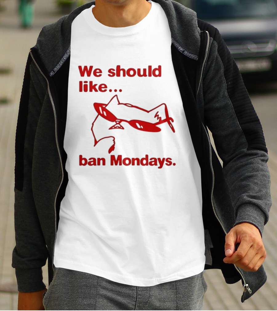We Should Like To Ban Mondays Cat Sunglasses T-Shirt