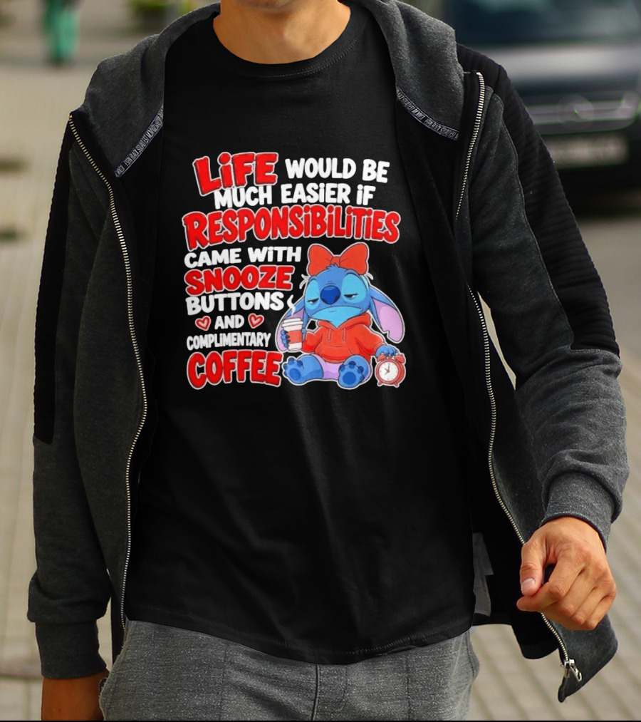 Stitch Life Easier Responsibilities Snooze Buttons Complimentary Coffee T-Shirt