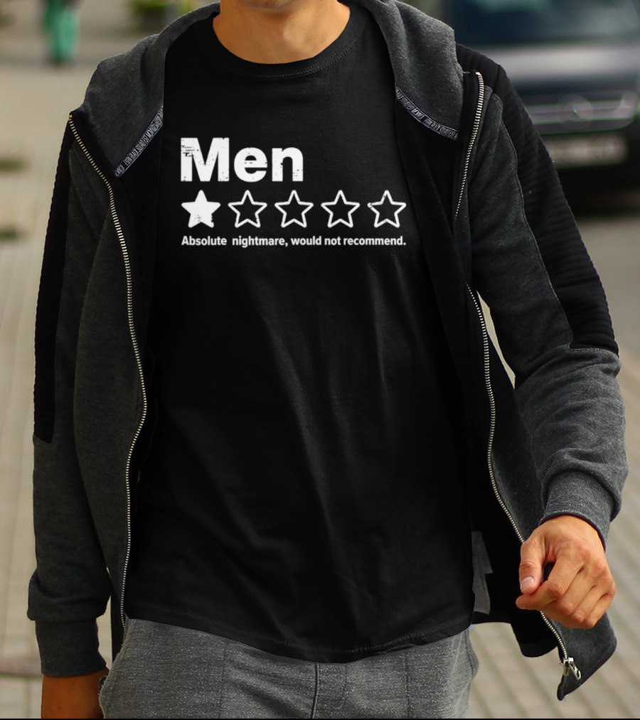Men Absolute Nightmare 1 Star Rating Would Not Recommend T-Shirt