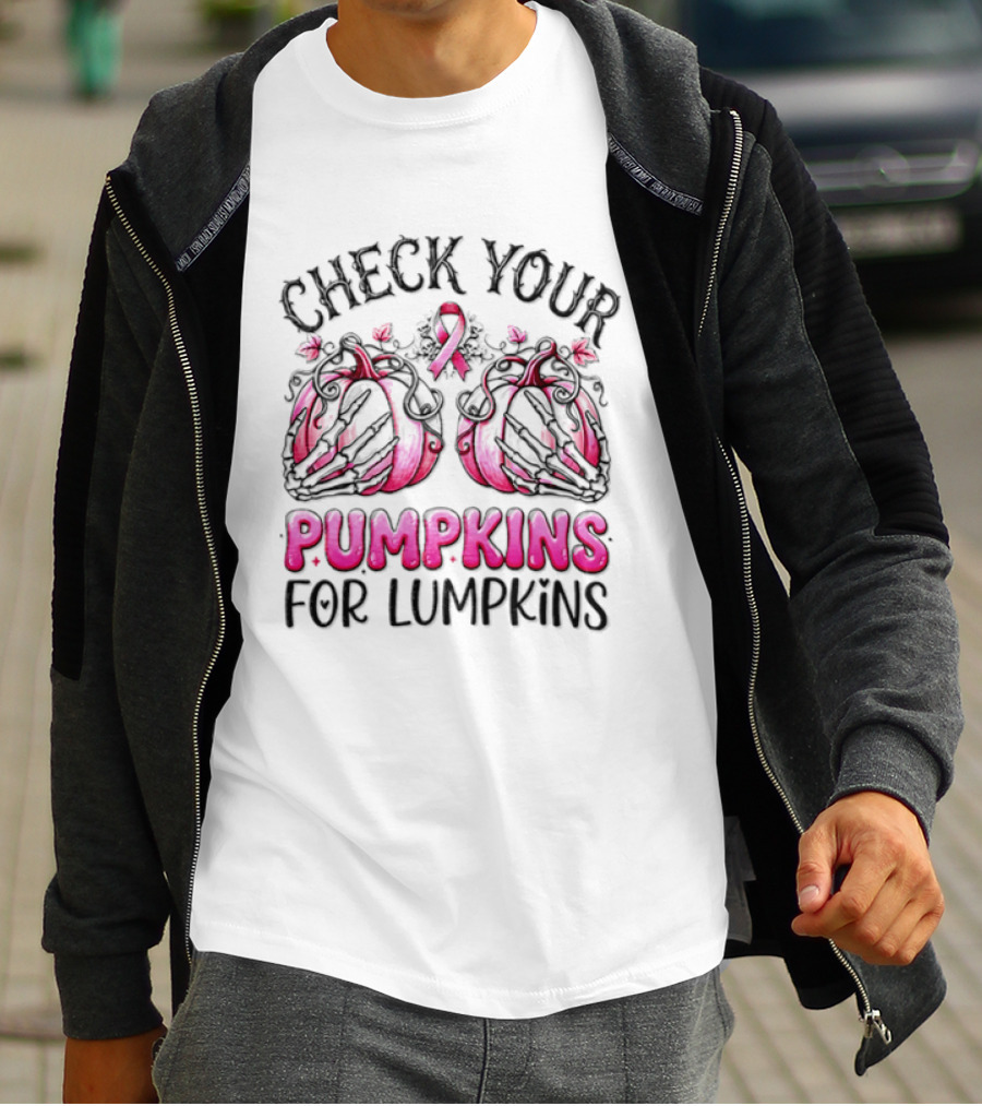 Check Your Pumpkins For Lumpkins Breast Cancer Awareness Pink Ribbon Pumpkins T-Shirt