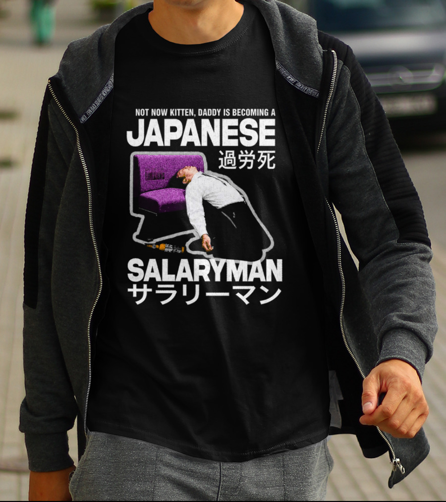 Not Now Kitten Daddy Is Becoming A Japanese Salaryman Katakana Couch Collapse T-Shirt