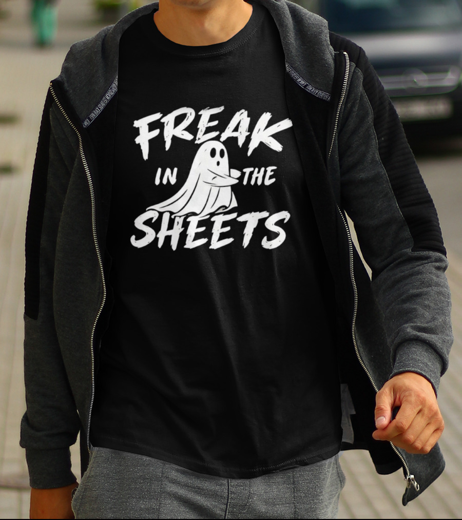 Freak In The Sheets Ghost Halloween Spooky T-Shirt