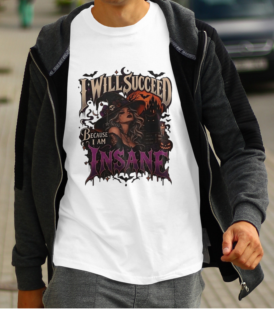 I Will Succeed Because I Am Insane Witch Halloween Magic Potion Black Cat Pumpkin T-Shirt
