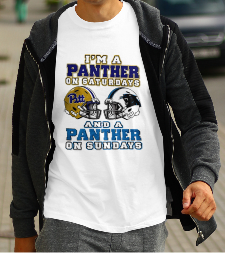 I'm A Panther On Saturdays Pitt Helmet And A Panther On Sundays T-Shirt