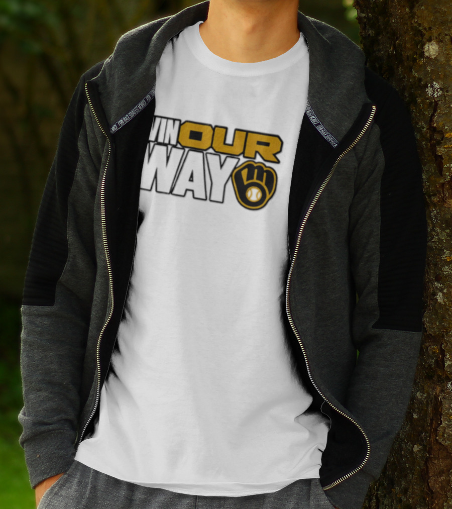 Milwaukee Brewers MLB Win Our Way Baseball Glove T-Shirt