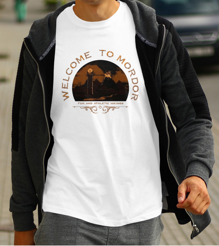 Welcome To Mordor Fun And Athletic Hikings Middle Earth Adventure Sauron's Eye Iconic Fantasy Journey T-Shirt