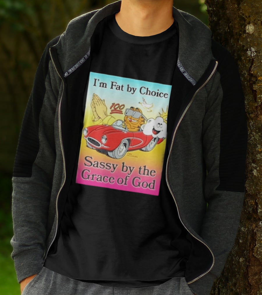I'm Fat By Choice Sassy By The Grace Of God Cartoon Cat In Red Car Emoji T-Shirt