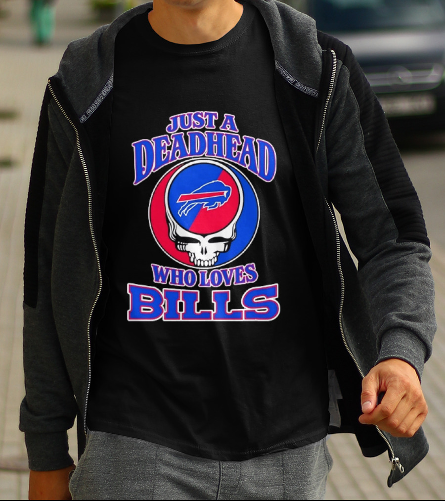 Just A Deadhead Who Loves Bills Buffalo Football Fan Skull T-Shirt