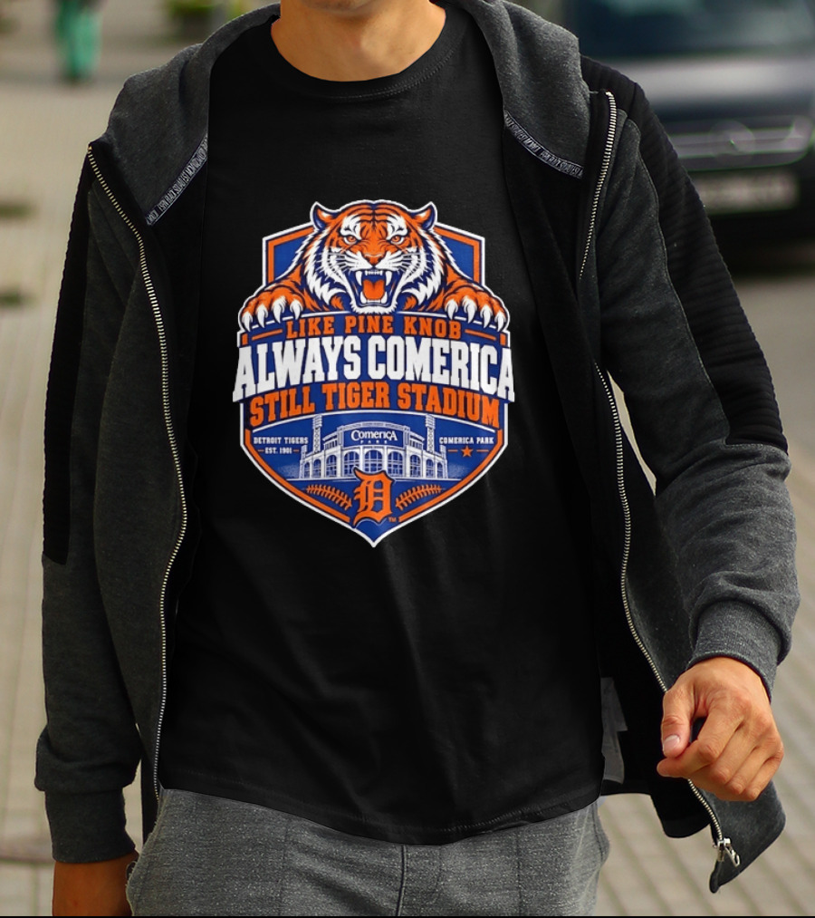 Detroit Tigers Like Pine Knob Always Comerica Still Tiger Stadium Comerica Park Detroit Tigers Est 1901 T-Shirt